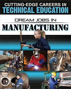 Dream Jobs in Manufacturing