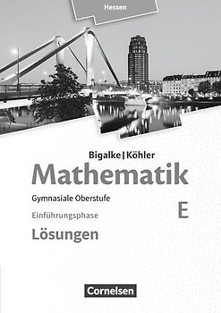 Bigalke/Köhler: Mathematik - Hessen - Ausgabe 2016 - Einführungsphase