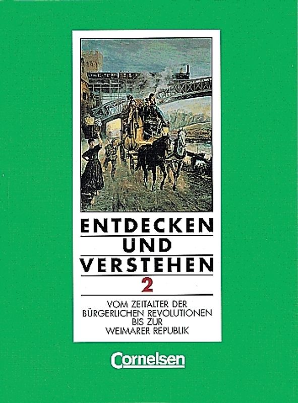 Entdecken und Verstehen - Geschichtsbuch. Hauptschule Rheinland-Pfalz - Grundausgabe / Band 2 - Vom Zeitalter der Bürgerlichen Revolution bis zur Weimarer Republik