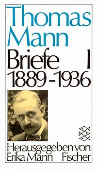 Thomas Mann. Briefe / Briefe I 1889-1936