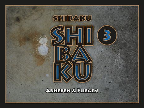 SHIBAKU – 3 (Deutsch)