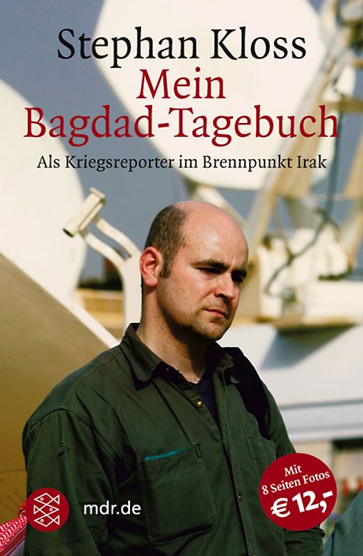 Mein Bagdad-Tagebuch. Als Kriegsreporter im Brennpunkt Irak