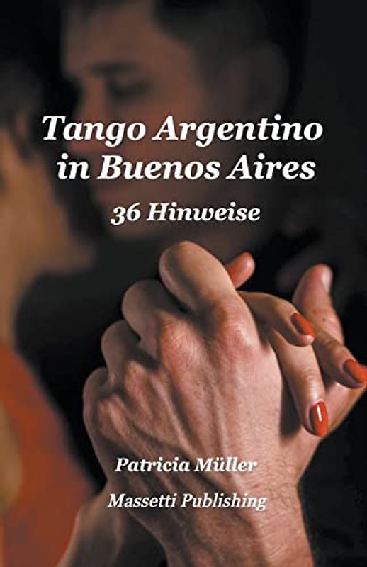 Tango Argentino in Buenos Aires - 36 Hinweise