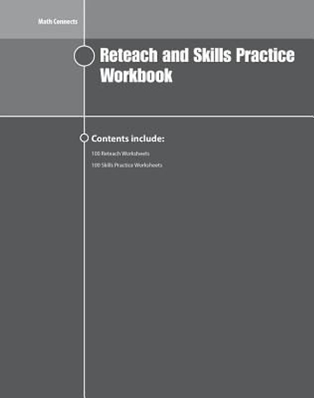Math Connects Reteach and Skills Practice Workbook, Course 3