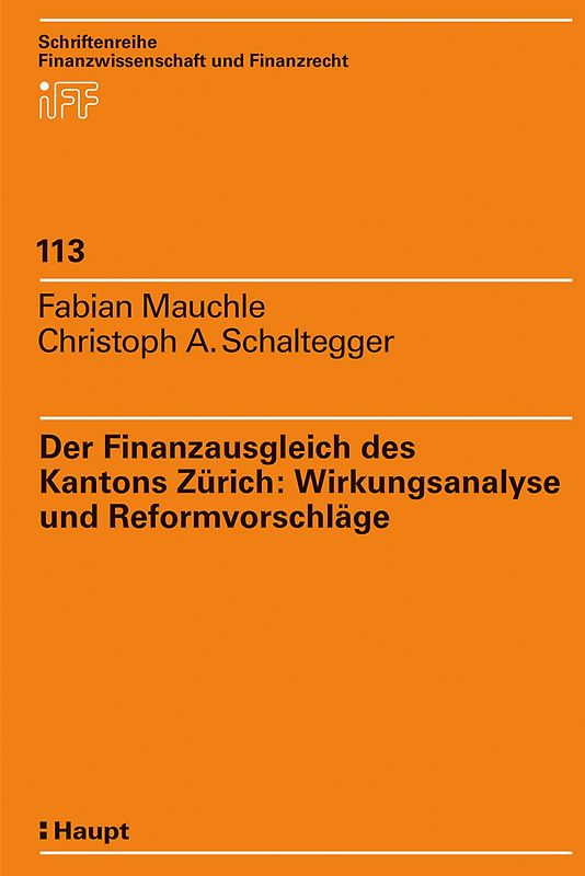 Der Finanzausgleich des Kantons Zürich: Wirkungsanalyse und Reformvorschläge