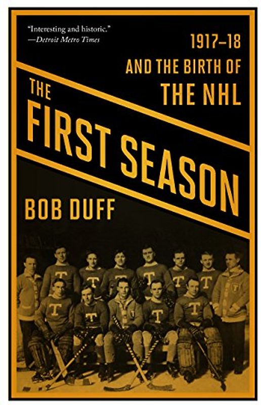 First Season: 1917-18 and the Birth of the NHL