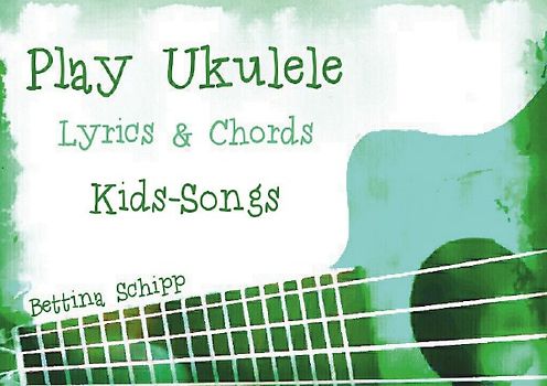Play Ukulele / Play Ukulele - Kids-Songs