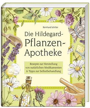 Die Hildegard-Pflanzen-Apotheke