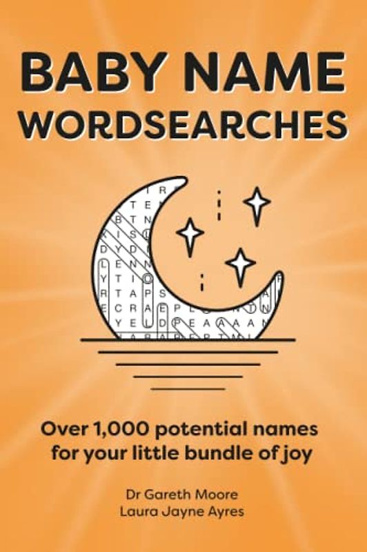 Baby Name Wordsearches: Over 1,000 potential names for your little bundle of joy