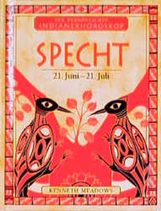 Dein persönliches Indianerhoroskop / Specht