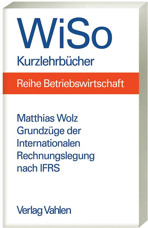 Grundzüge der internationalen Rechnungslegung nach IFRS