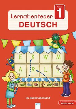 Lernabenteuer - Deutsch 1. Klasse. Im Buchstabenland