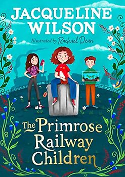 The Primrose Railway Children: Jacqueline Wilson