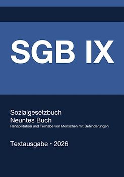 SGB IX - Sozialgesetzbuch Neuntes Buch – Rehabilitation und Teilhabe von Menschen mit Behinderungen – (Deutschland) 2026