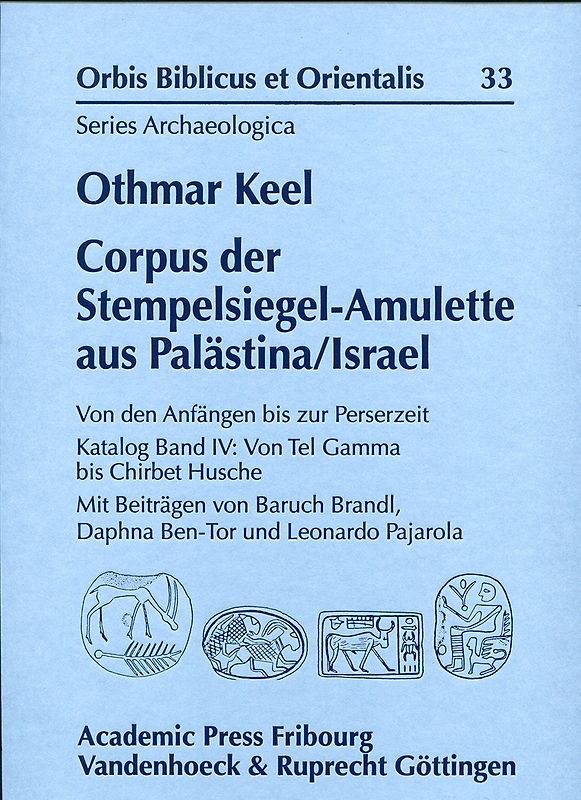 Corpus der Stempelsiegel-Amulette aus Palästina/Israel - Katalog Band IV