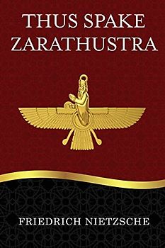 Thus Spake Zarathustra: A Book for All and None