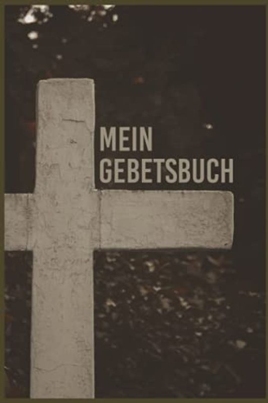 Mein Gebetsbuch: Christliches Andachtsbuch Für Frauen Und Männer I Tägliche Andachten, Verse, Gebete Notieren I Gebetsjournal Für Bibelstunde I Gebetstagebuch A5 Mit 110 Seiten Zum Eintragen