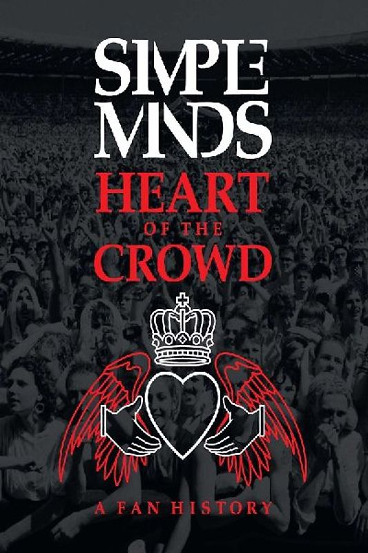Simple Minds: Heart of the Crowd