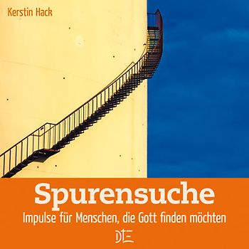 Spurensuche. Impulse für Menschen, die Gott finden möchten