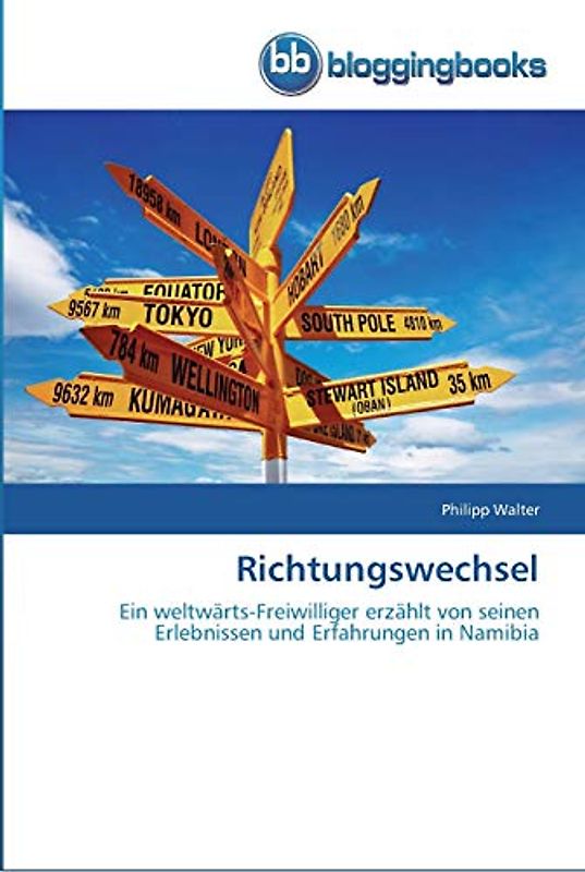 Richtungswechsel: Ein weltwärts-Freiwilliger erzählt von seinen Erlebnissen und Erfahrungen in Namibia