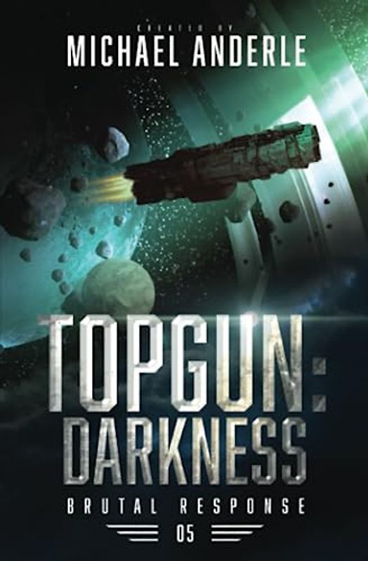 TOPGUN: Darkness (Brutal Response, Band 5)