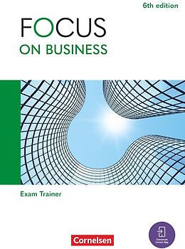 Focus on Business - Englisch für berufliche Schulen - 6th edition - B1/B2