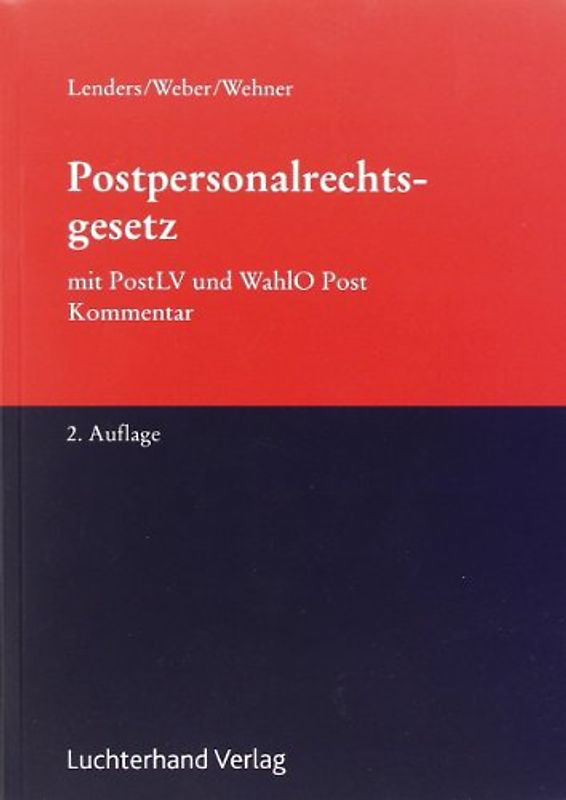 Postpersonalrechtsgesetz. mit PostLV und WahlO Post. Kommentar