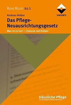 Das Pflege-Neuausrichtungsgesetz