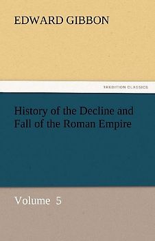 History of the Decline and Fall of the Roman Empire