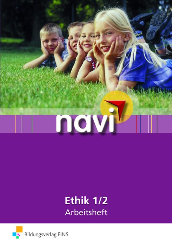 navi Ethik. Arbeitsheft Lernstufe 1 / 2