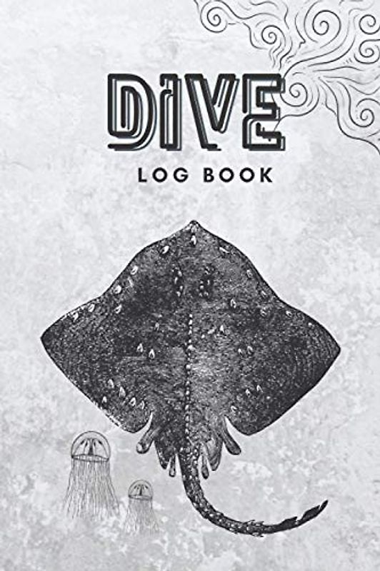 Dive Log Book: Perfect Companion Scuba Diving LogBook, Dive Journal for Training for Beginner, Intermediate and Expert Divers / Vintage Manta Ray Fish White Cover / 6x9 inches