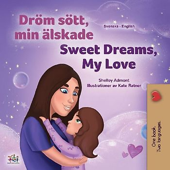 Sweet Dreams, My Love (Swedish English Bilingual Book for Kids)