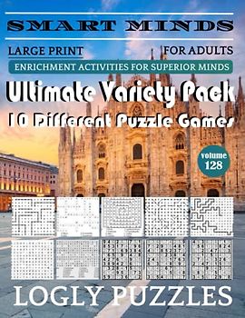 Smart Minds -Variety 10 Different Puzzle Book For Adults: Ultimate Variety Puzzles Large-Print Word Search, Word Maze .Word Spiral ,Word Angles, ... Crossword And Sudoku Easy , Medium And Hard