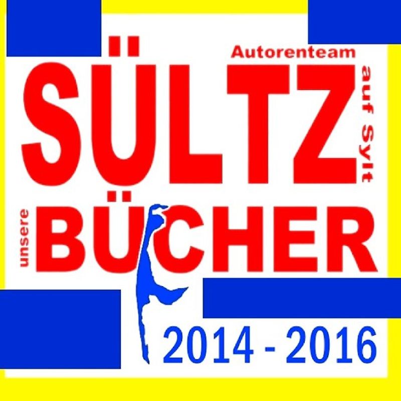 SÜLTZ BÜCHER - Autorenteam Sültz auf Sylt - Buchprojekte 2014 bis 2020
