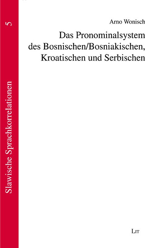 Das Pronominalsystem des Bosnischen/Bosniakischen, Kroatischen und Serbischen