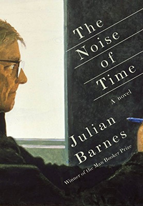 The Noise of Time: A novel