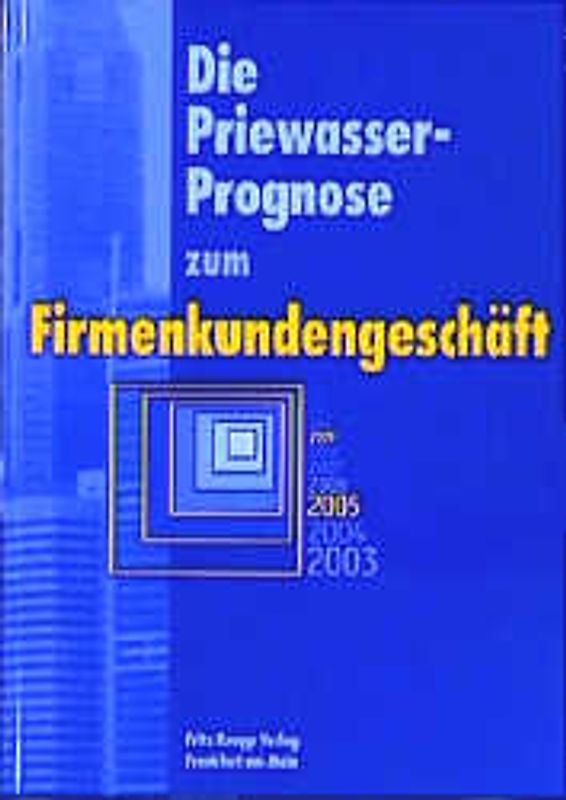 Die Priewasser-Prognose zum Firmenkundengeschäft