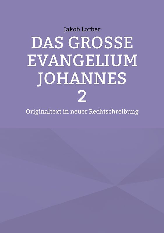 Das große Evangelium Johannes 2