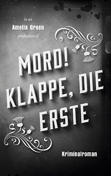 Mord! Klappe, die erste