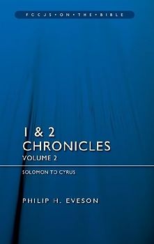 1 & 2 Chronicles Vol 2: Solomon to Cyrus