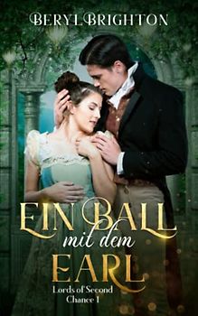Ein Ball mit dem Earl: Lords of Second Chance 1
