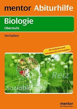 mentor Abiturhilfe: Biologie Oberstufe. Verhalten
