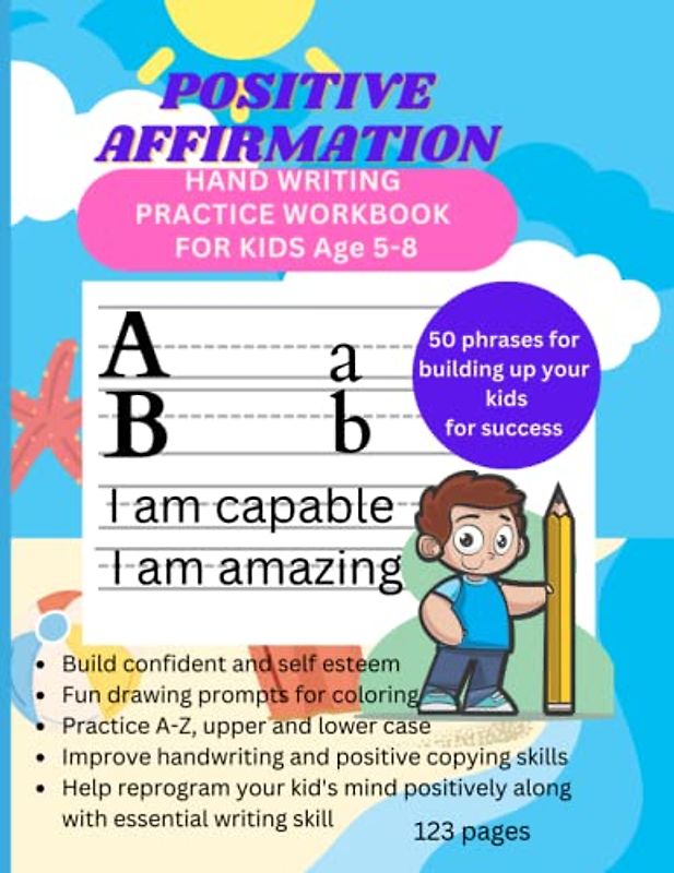 Positive Affirmation, hand writing practice workbook for kids Age 5-8: 50 Phrases for building up your kids for success