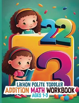 Likhon Polite Toddler Addition Math Workbook Ages 1-3