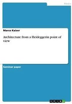 Architecture from a Heideggerin point of view