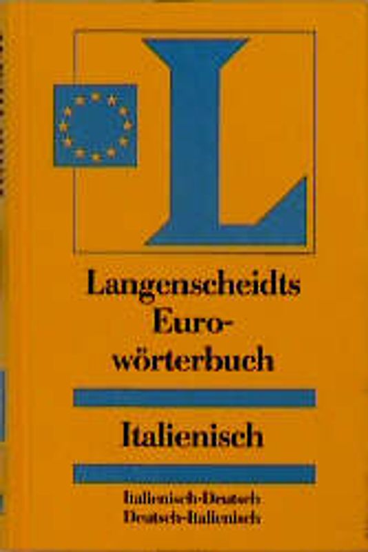 Langenscheidt Euro-Wörterbücher. Fremdsprache-Deutsch /Deutsch-Fremdsprache in einem Band. Italienisch