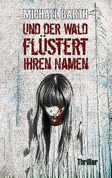 Und der Wald flüstert ihren Namen