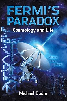 FERMI'S PARADOX Cosmology and Life