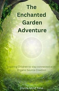 The Enchanted Garden Adventure