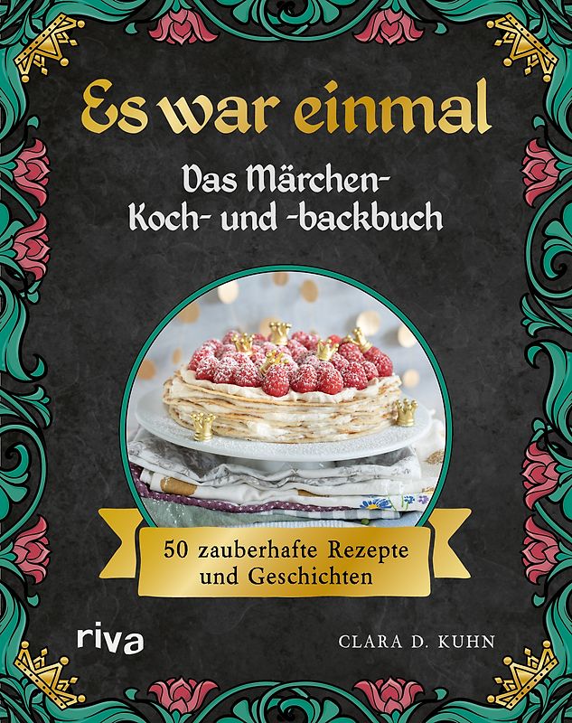 Es war einmal – Das Koch- und Backbuch der Märchen